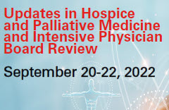 Updates in Hospice and Palliative Medicine and Intensive Physician Board Review Course 2022 Banner